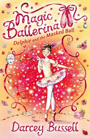 Delphie and the Masked Ball (Magic Ballerina, #3)