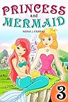 Princess and Mermaid Book 3 by Nona J. Fairfax Princess and Mermaid Book 3 by Nona J. Fairfax