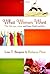 What Women Want by Lisa Tawn Bergren