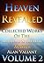 Heaven Revealed - Collected Works Of The Supreme Spiritual Master Alan Valiant - Volume 2