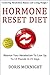 Hormone Reset Diet by Doris McKnight