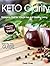 Keto Clarity: Ketogenic Diet for Weight loss and Healthy Living