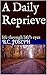 A Daily Reprieve by R.C. Joseph