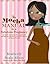 The Mocha Manual to a Fabulous Pregnancy by Kimberly Seals-Allers