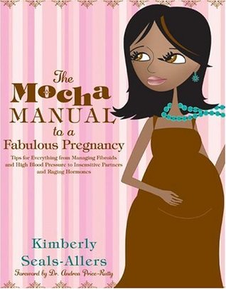 The Mocha Manual to a Fabulous Pregnancy (Paperback)