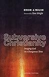 Subversive Christianity: Imaging God in a Dangerous Time