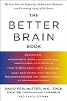 The Better Brain Book: The Best Tool for Improving Memory and Sharpness and Preventing Aging of the Brain