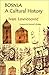 The Cultural History of Bosnia (Saqi Books)