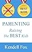 Parenting: Raising The Best Kids