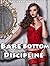 Bare Bottom Discipline: Strict Lessons for Little Women - 3 Story Collection