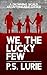 We, The Lucky Few (The Surge Trilogy Book 1)