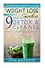 Weight Loss Smoothies: 9- Day Detox & Cleanse- Over 50 Recipes Included!