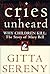 Cries Unheard: Why Children Kill: The Story of Mary Bell
