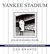 Yankee Stadium: A Tribute: 85 Years of Memories: 1923-2008