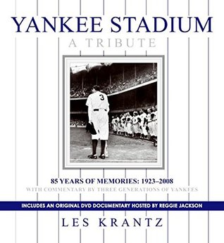 Yankee Stadium: A Tribute: 85 Years of Memories: 1923-2008 (Hardcover)