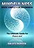 Mindfulness: Made Simple for Beginners! The Ultimate Guide for Peace and Happiness