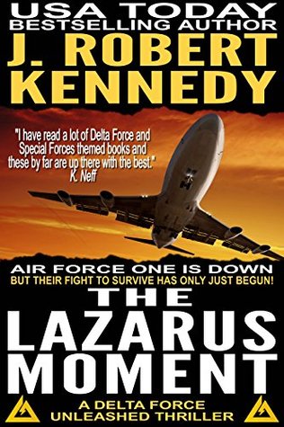 The Lazarus Moment (Delta Force Unleashed #3)