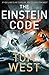 The Einstein Code by Tom   West