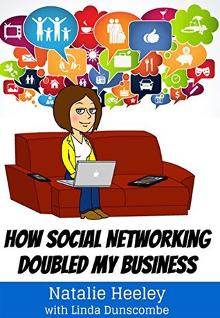 How Social Networking Doubled My Business (Kindle Edition)