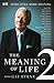 The Meaning of Life 2 – More Lives, More Meaning with Gay Byrne by Gay Byrne