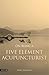 On Being a Five Element Acu...