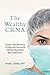The Wealthy CRNA by Jeremy L. Stanley
