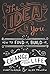 The Idea in You: How to Fin...