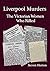 Liverpool Murders - The Vic...