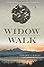 Widow Walk (Widow Walk Saga) (Volume 1)