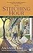 The Stitching Hour (An Embroidery Mystery #9)