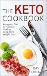 The Keto Cookbook: Ketogenic Diet Recipes for Weight Loss