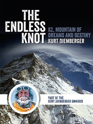 The Endless Knot: K2 Mountain of Dreams and Destiny (Kindle Edition)