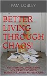 Book cover for Better Living Through Chaos