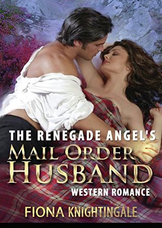 The Renegade Angel's Mail Order Husband (Kindle Edition)