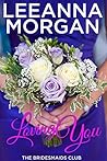 Loving You by Leeanna Morgan