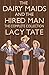 The Dairy Maids and the Hired Man: The Collection Parts 1-5 (Manley Dairy Book 6)
