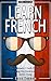 FRENCH: Learn French - French Dictionary, French Verbs & French Vocabulary - The Ultimate Crash Course to Learning the Basics of the French Language In ... Travel Guide, Paris Travel Guide, Book 1)