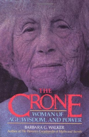 The Crone: Woman of Age, Wisdom, and Power (Paperback)
