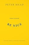 When In Doubt Be Nice: Lessons From A Lifetime In Business