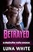 Betrayed (Criminal Love, #2)