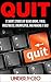Quit: 17 Short Stories of Being Broke, Fired, Frustrated, Unemployed, and Making it Big!
