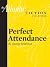 Perfect Attendance (a short story from The Atlantic) (From the Archives of The Atlantic)