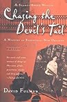 Chasing the Devil's Tail
