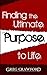 Finding the Ultimate Purpos...