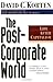 The Post Corporate World: Life After Capitalism