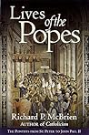 Lives of the Popes : The Pontiffs from St. Peter to John Paul II Lives of the Popes : The Pontiffs from St. Peter to John Paul II