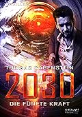 2030 - Die Fünfte Kraft