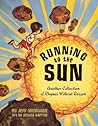 Running to the Sun / Another Collection of Rhymes Without Reason