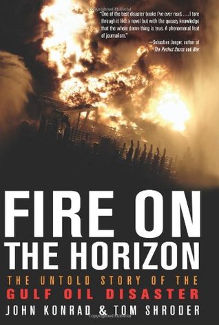 Fire On The Horizon: The Untold Story Of The Gulf Oil Disaster (Hardcover)