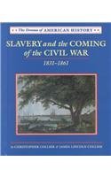 Slavery and the Coming of the Civil War: 1831-1861 (Drama of American History)